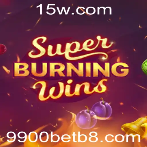 Descubra o Fascinante Mundo de SuperBurningWins com 9900bet